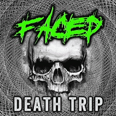 Faced : Death Trip